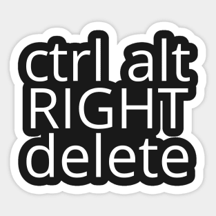 Control Alt Right Delete Sticker